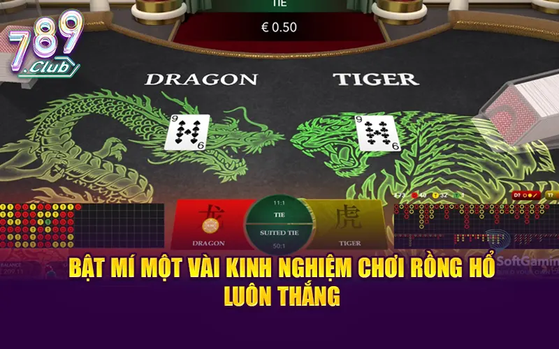 Bật mí một vài kinh nghiệm chơi rồng hổ luôn thắng