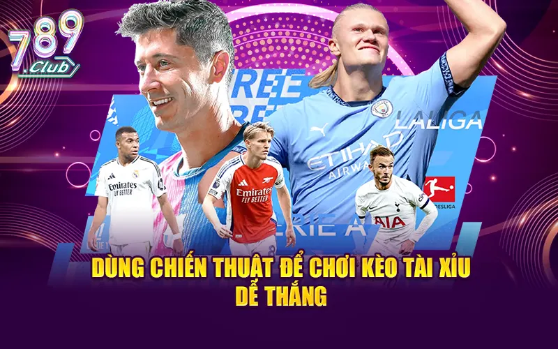 Tận dụng chiến thuật để chơi kèo tài xỉu dễ thắng