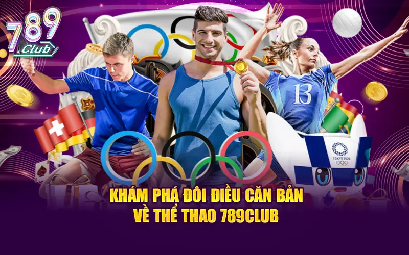 Khám phá đôi điều căn bản về thể thao 789CLUB