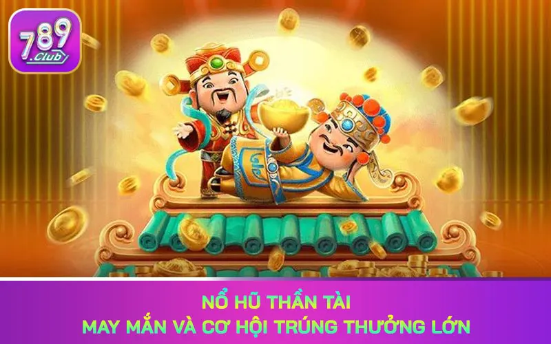 Nổ hũ thần tài