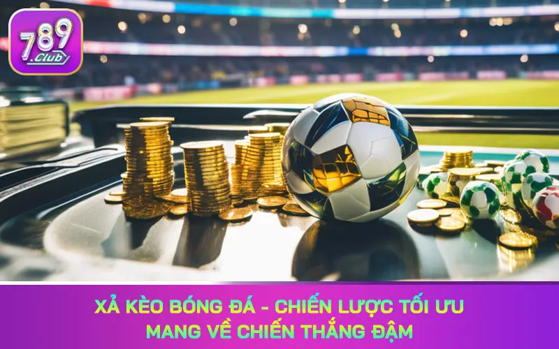 Xả kèo bóng đá